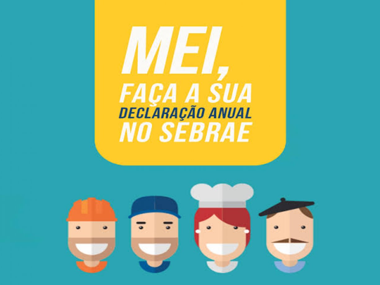 MEI, chegou a hora, faça a sua Declaração Anual no Sebrae de Tanabi