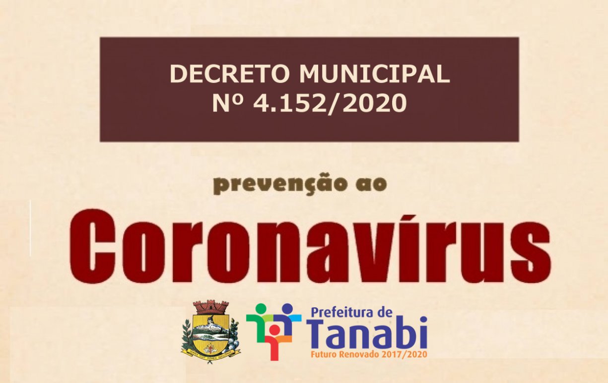 DECRETO MUNICIPAL Nº. 4.152/2020: Que detalha e altera o Decreto Municipal nº. 4.150/2020, bem como disposições sobre o enfrentamento do COVID – 19,  dá outras providências