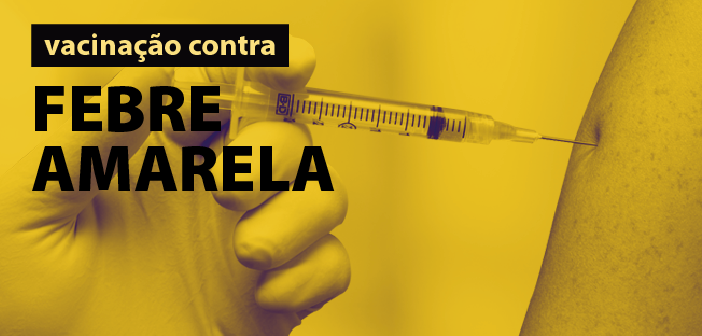Saúde realizará intensificação da vacinação contra a “Febre Amarela”
