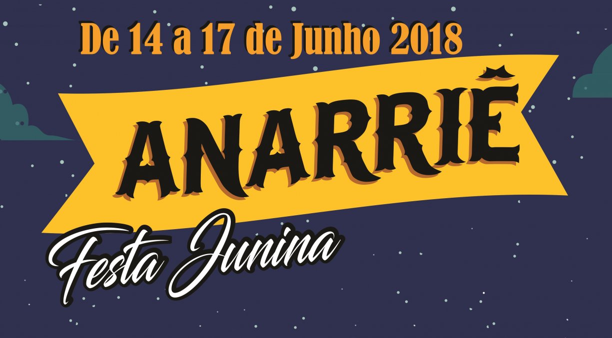 Nesta quinta-feira dia 14 e também nos dias 15, 16 e 17 acontece o Anarriê Festa Junina 2018